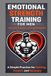 Emotional Strength Training for Men - The Emotional Gym Workbook