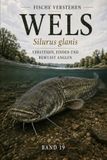 WELS - Silurus glanis: Verstehen, finden und bewusst angeln