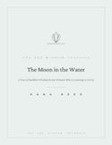 The Moon in the Water: A Year of Buddhist Wisdom for the Woman Who Is Learning to Let Go — Daily Teachings, Reflections & Mindfulness Practices