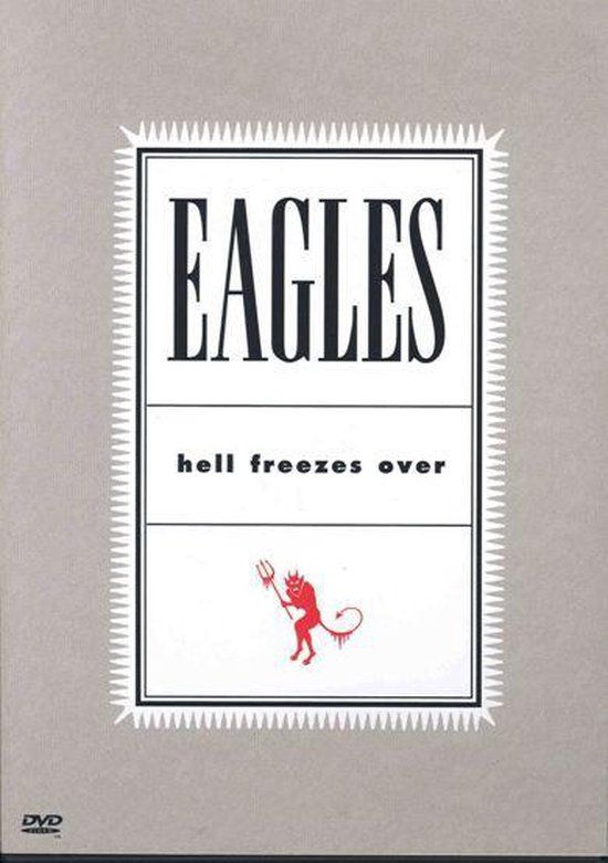 Eagles Eagles - Hell Freezes Over