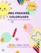Mes Premiers Coloriages: 50 gros dessins aux contours épais pour les tout-petits de 1 à 3 ans — Animaux, Objets et Formes à colorier