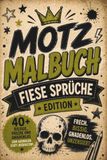 Motz Malbuch - Fiese Sprüche Edition
