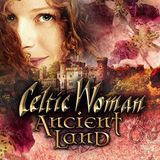 Ancient Celtic Woman - Ancient Land
