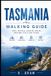 Tasmania Libri GmbH Tasmania Walking Guide: Trail Routes, Coastal Walks, Packing Tips & Day Plans