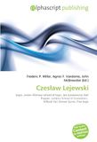 Czes¿aw OmniScriptum Czes¿aw Lejewski: Logic, Lwów-Warsaw school of logic, Jan ¿ukasiewicz, Karl Popper, London School of Economics, Willard Van Orman Quine, Free logic Paperback