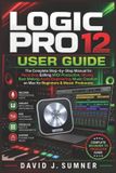 Logic Pro 12 User Guide Paperback