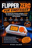 Flipper Zero Flipper Zero für Einsteiger: Der Schritt-für-Schritt-Leitfaden 2026 für Einrichtung, drahtlose Werkzeuge und Hardware