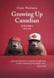Growing Up Canadian: Volume 3