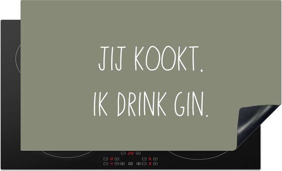 KitchenYeah® Inductie beschermer 89.6x51.6 cm - Drank - Spreuken - Jij kookt, ik drink gin - Quotes - Gin - Inductiebeschermer - Inductiemat