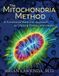 THE Mitochondria Method The Mitochondria Method: A Functional Medicine Approach to Lifelong Energy and Health Paperback