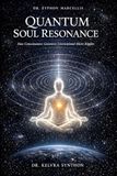 Quantum Soul Resonance: How Consciousness Generates Gravitational Micro-Ripples