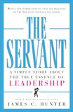 The James C. Hunter The Servant Hardcover