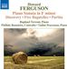 Ferguson: Naxos Raphael Terroni, Phillida Bannister, Vadim Peaceman - Fergunson: Piano Sonata | Discovery | 5 Bagatelles | Partita (CD)