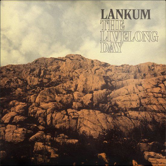 Lankum - The Livelong Day