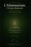 L'Alimentazione, l'Ultimo Baluardo: Un nuovo approccio all'alimentazione come strumento di sovranità e trasformazione