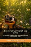 Brummelhummel et ses amis: Eli Chouette L'amie pour toutes les occasions & Gonzo La Salamandre Tigrée