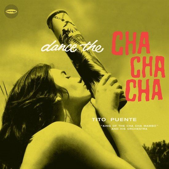 Dance Tito Puente Dance the Cha Cha Cha (+6 Bonus Tracks)