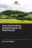 Les Editions Notre Savoir Les constructions préhistoriques de Meillionydd