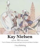 Kay Nielsen Art Book: From In Powder and Crinoline and East of the Sun and West of the Moon