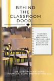 Behind the Classroom Door: Teacher Burnout, Emotional Survival, and the Hidden Reality of Education