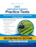 CSET Agriculture Subtest I Practice Tests: Plant and Soil Science & Ornamental Horticulture Exam Prep