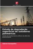 Estudo OmniScriptum SRL Estudo da degradação superficial de isoladores poliméricos