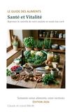 Le Guide des Aliments Santé et Vitalité: Reprenez le contrôle de votre assiette en mode low-carb
