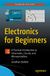 Electronics for Beginners: A Practical Introduction to Schematics, Circuits, and Microcontrollers
