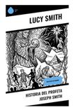 Historia del profeta Joseph Smith: Relato de su madre