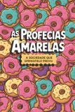 As OS Amarelos As Profecias Amarelas