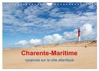 Charente-Maritime Calvendo Charente-Maritime vacances sur la côte atlantique (Calendrier mural 2027 DIN A4 vertical)
