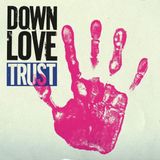 Trust Down Love - LP