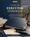 The First-Time Executor Workbook