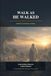 Walk Covenant Woman Walk as He Walked - 30-Day Covenant Transformation Journal