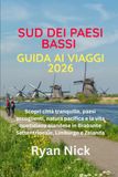 GUIDA AI VIAGGI DEL SUD DEI PAESI BASSI 2026