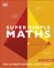 Super DK Super Simple Maths