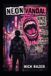 Neon Underground Subcultures: Neon Vandal