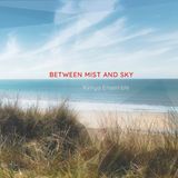 Between Ensemble Kimya - Between Mist And Sky (CD)
