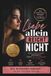 Liebe allein reicht nicht: Die unbequeme Wahrheit über Beziehungen