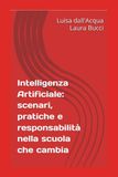 Intelligenza Artificiale: scenari, pratiche e responsabilità nella scuola che cambia