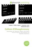 Colleen O'Shaughnessey: Voice Actress, Sora Takenouchi, Digimon, List of Danny Phantom Characters, Danny Phantom, Ino Yamanaka, Konohamaru 9786133781221