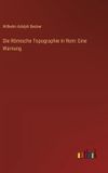 Die Outlook Verlag Die Römische Topographie in Rom Hardcover