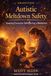 The Awareverse Guide to Autistic Meltdown Safety: Keeping Everyone Safe During a Meltdown