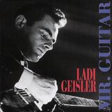 Ladi Geisler Mr. Guitar