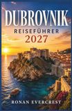 Dubrovnik travel guide 2027