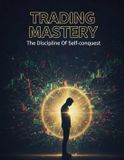 Trading Libri GmbH Trading Mastery: The Discipline Of Self-Conquest