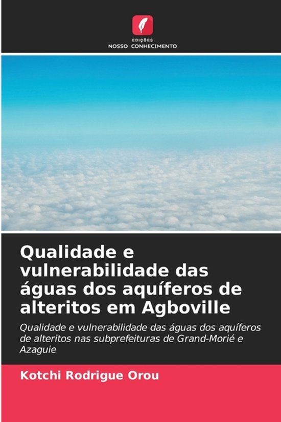 Qualidade OmniScriptum SRL Qualidade e vulnerabilidade das águas dos aquíferos de alteritos em Agboville