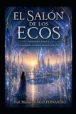 EL Libri GmbH El Salón de Los Ecos Primera Parte