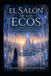 EL Libri GmbH El Salón de Los Ecos Primera Parte