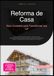 Reforma de Casa: Guia Completo para Transformar seu Lar